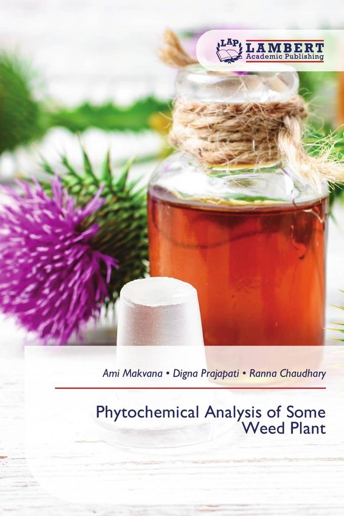 Phytochemical Analysis of Some Weed Plant