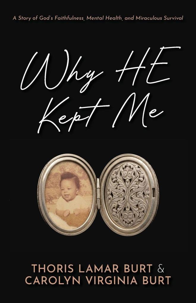 Why HE Kept Me