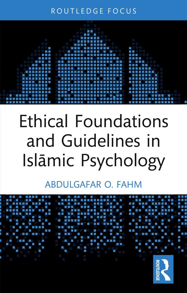 Ethical Foundations and Guidelines in Islmic Psychology