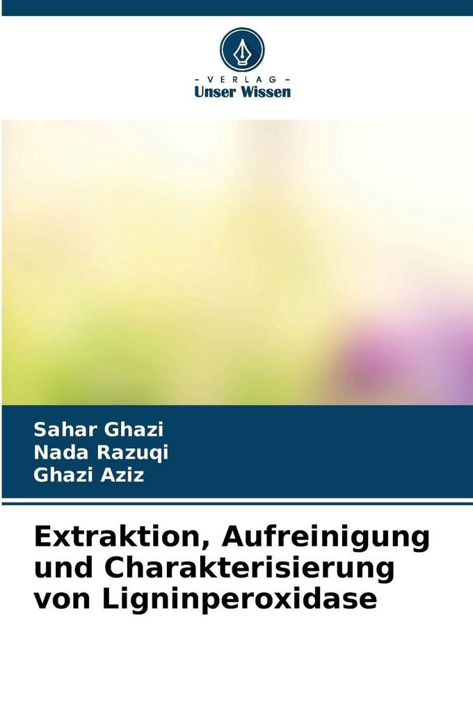 Extraktion Aufreinigung und Charakterisierung von Ligninperoxidase