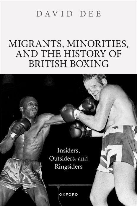 Migrants Minorities and the History of British Boxing