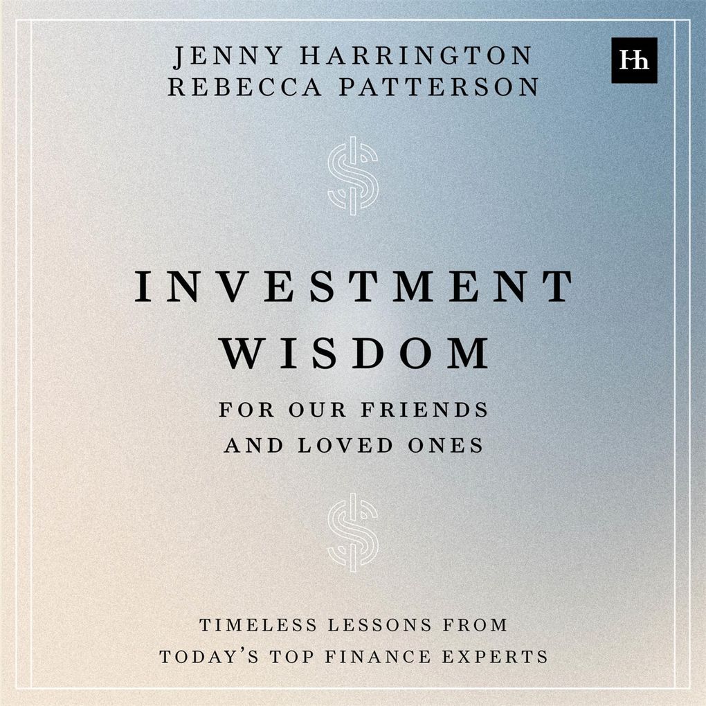 Investment Wisdom For Our Friends And Loved Ones