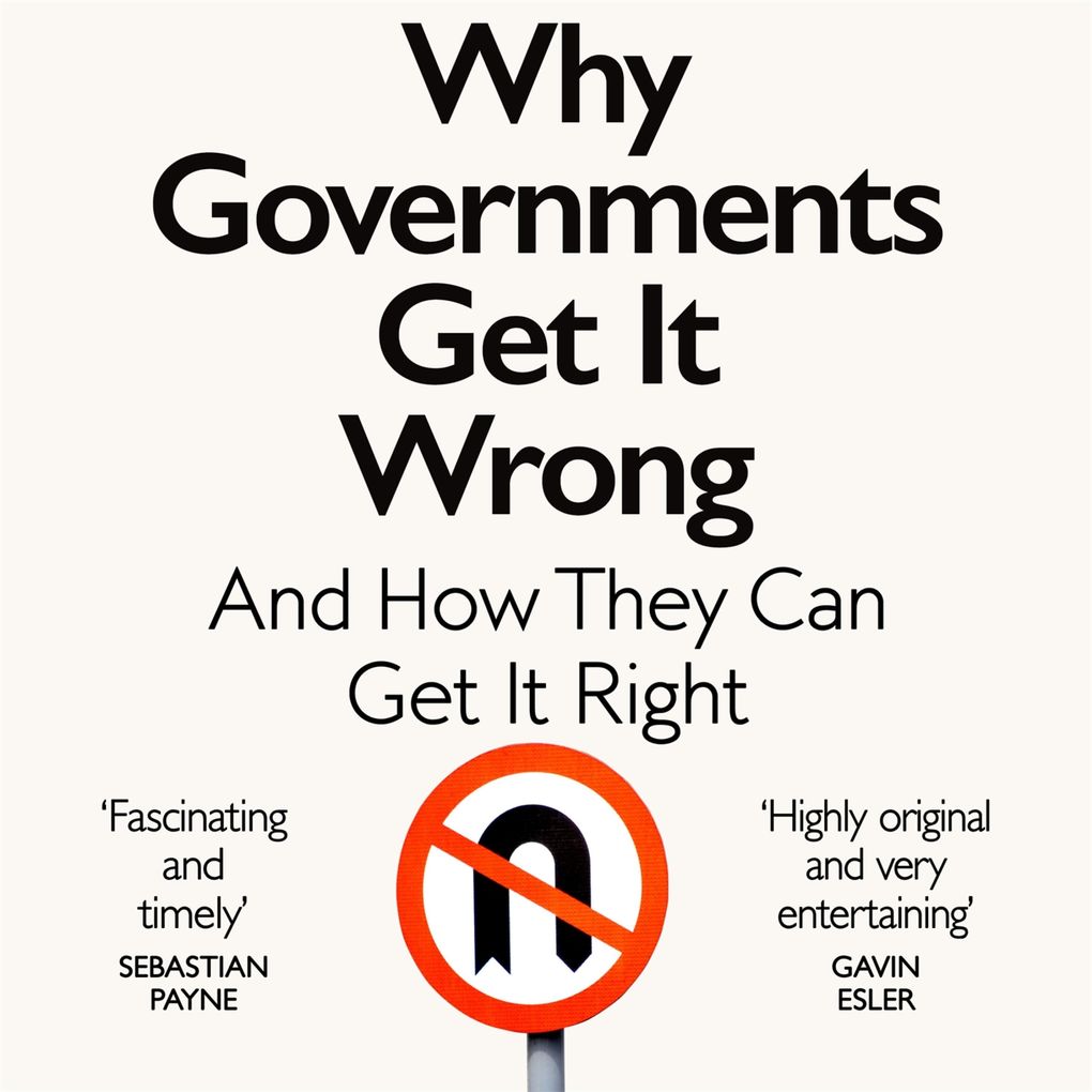 Why Governments Get It Wrong