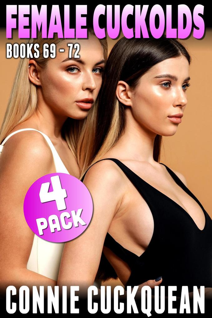 Female Cuckolds 4-Pack : Books 69 - 72