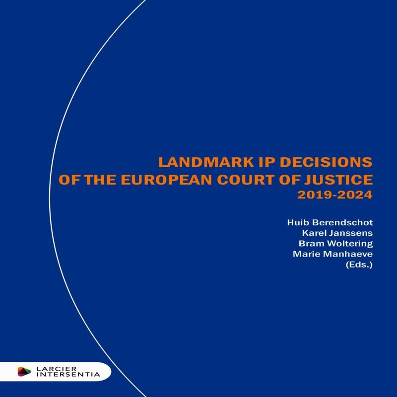 Landmark IP Decisions of the European Court of Justice (2019-2024)