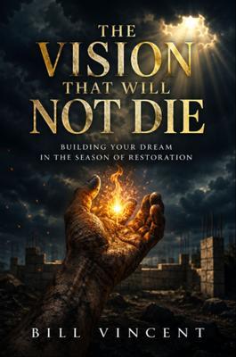 The Vision That Will Not Die