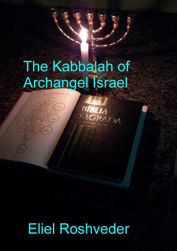 The Kabbalah of Archangel Israel