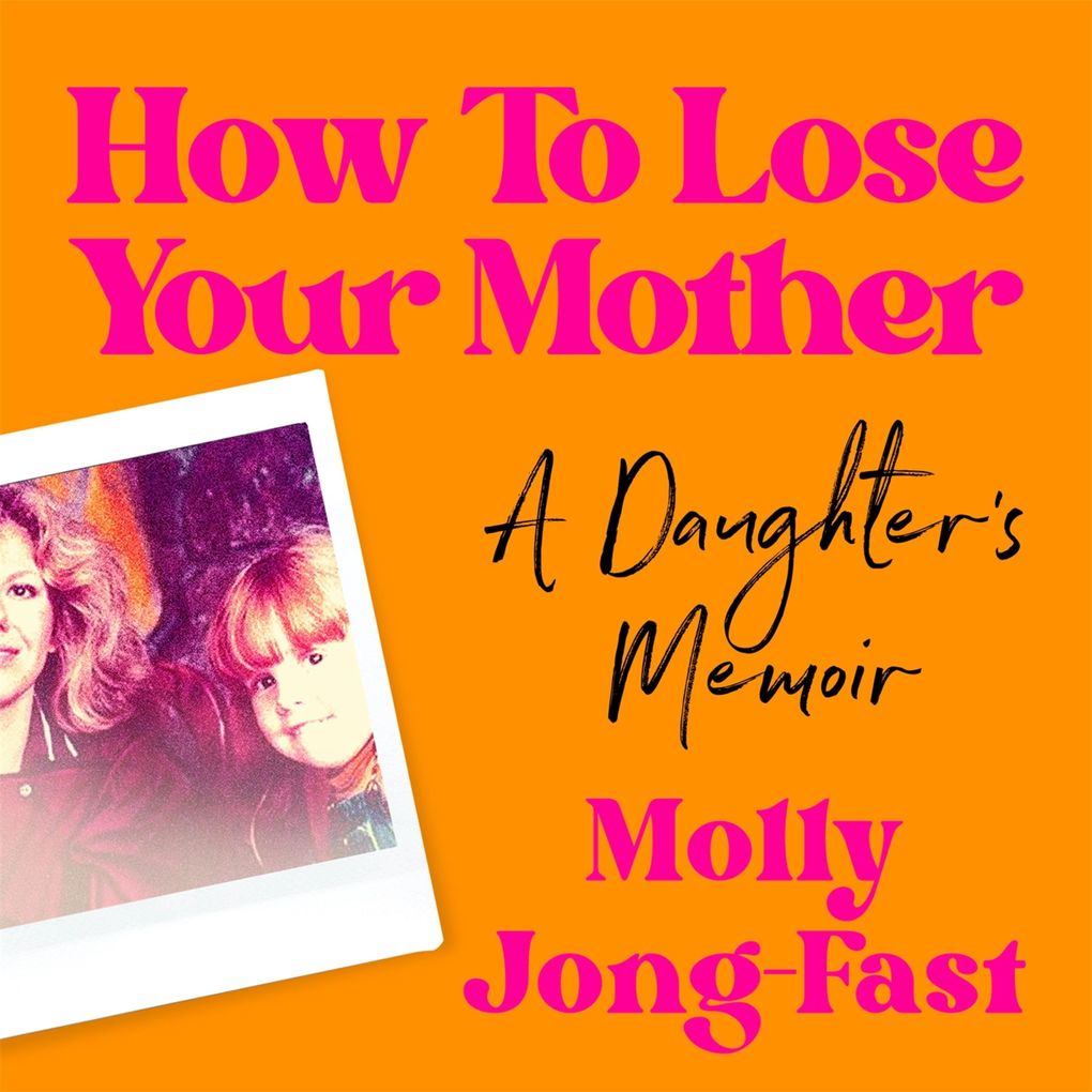 How to Lose Your Mother