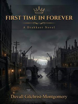 First Time in Forever | A Drakkaer Novel
