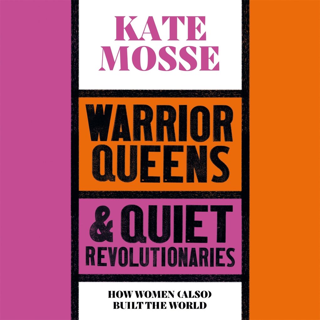 Warrior Queens & Quiet Revolutionaries
