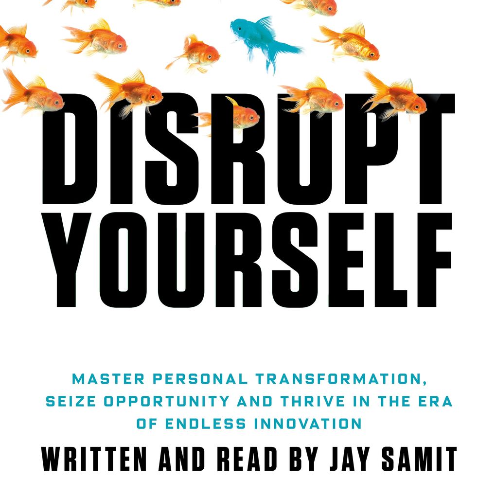 Disrupt Yourself