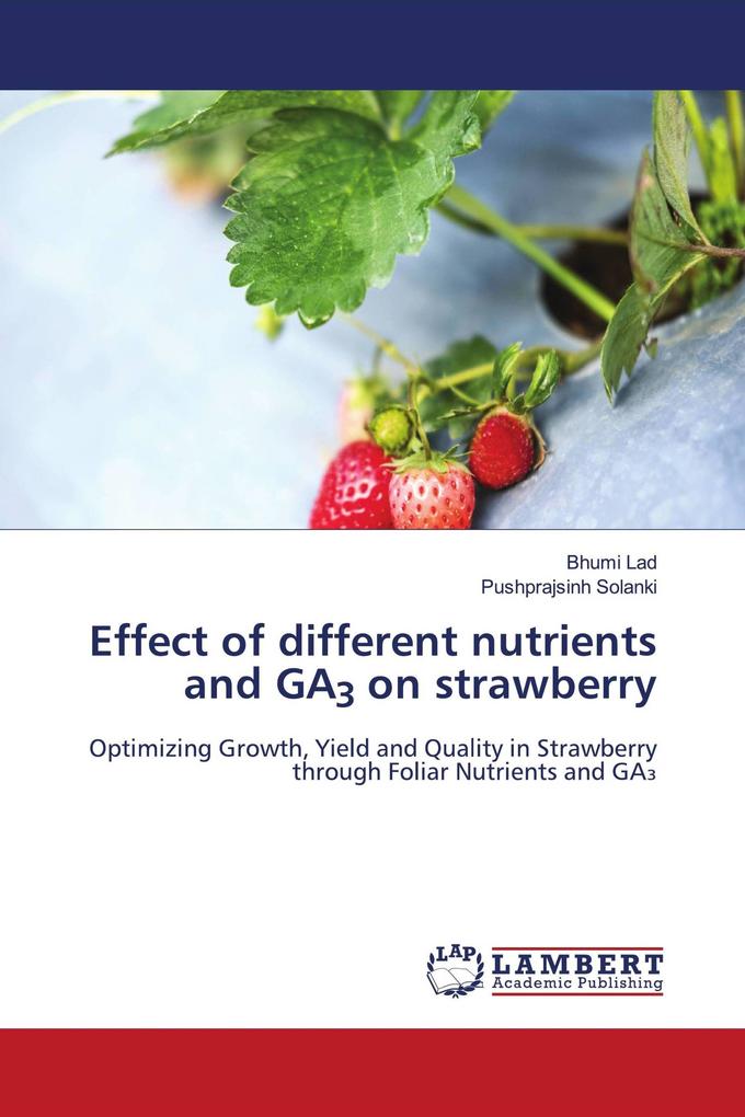 Effect of different nutrients and GA3 on strawberry