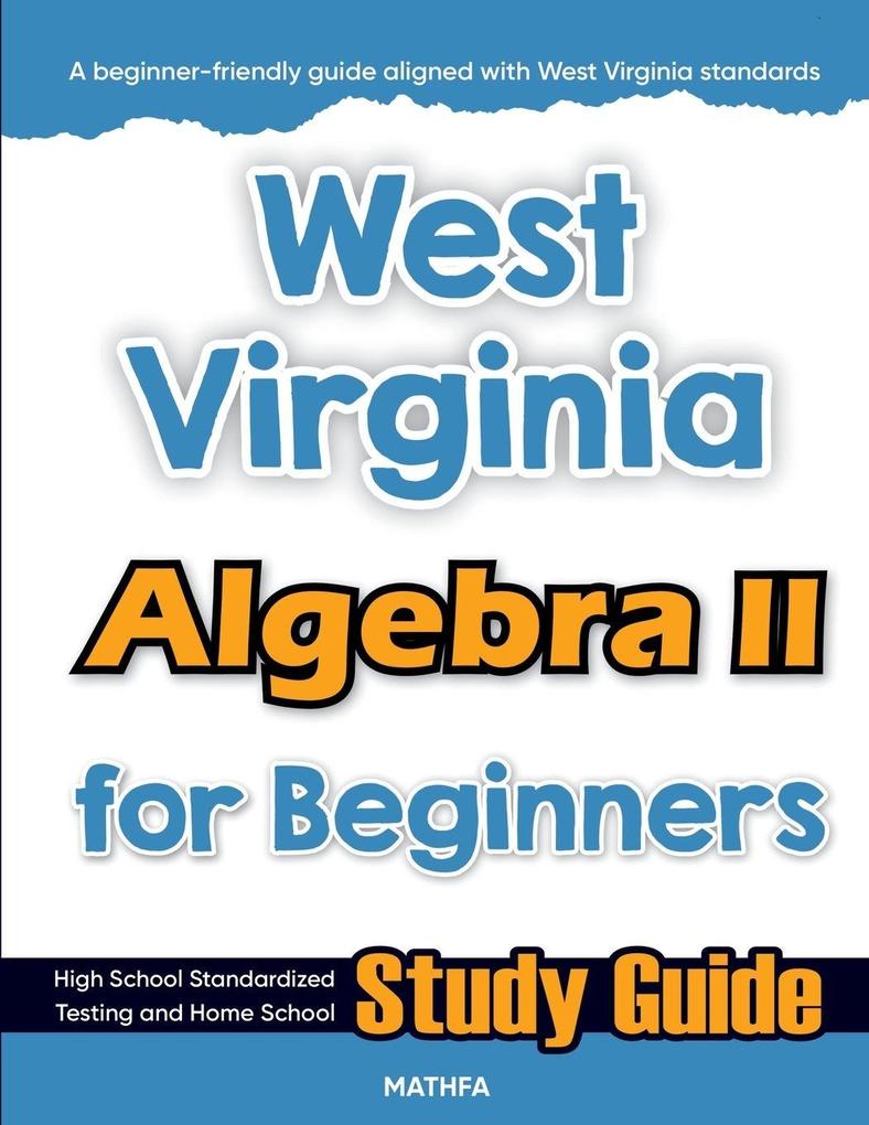 West Virginia Algebra II for Beginners