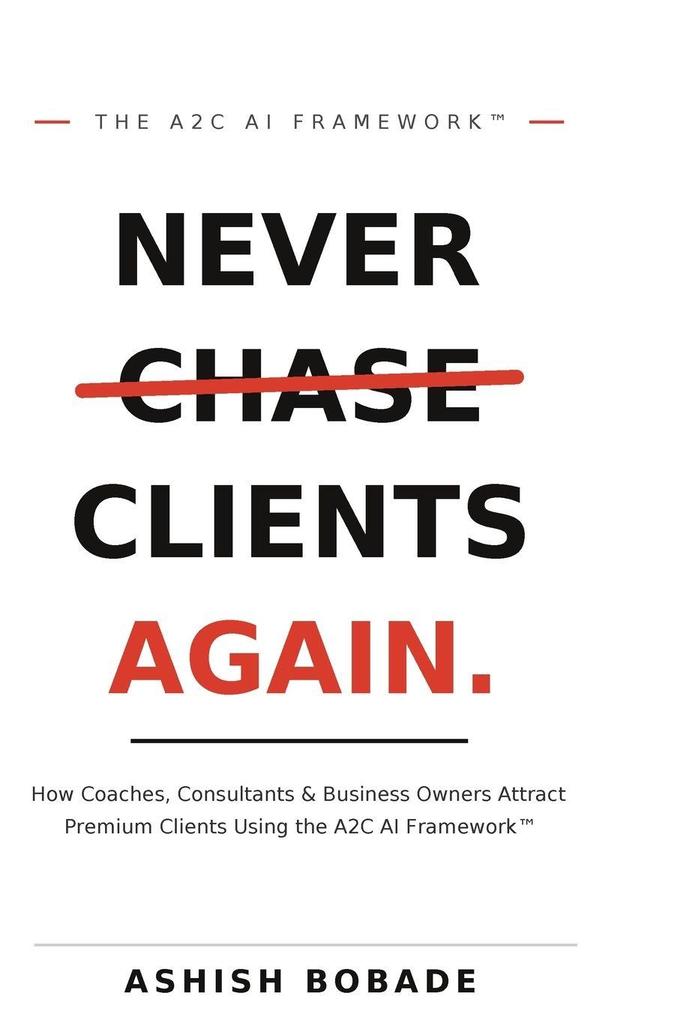 Never Chase Clients Again