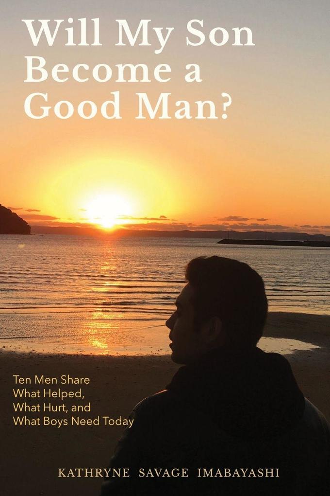 Will My Son Become A Good Man?