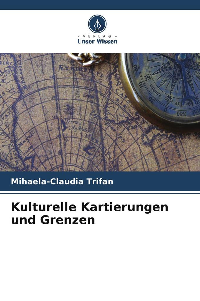 Kulturelle Kartierungen und Grenzen