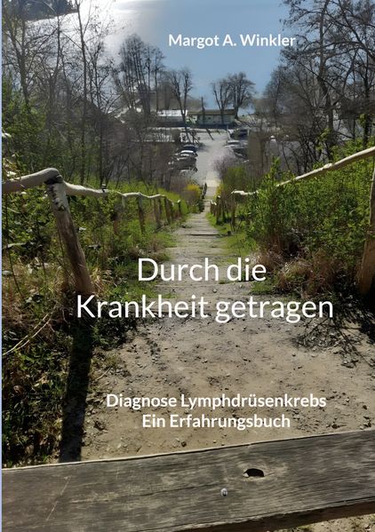 Durch die Krankheit getragen