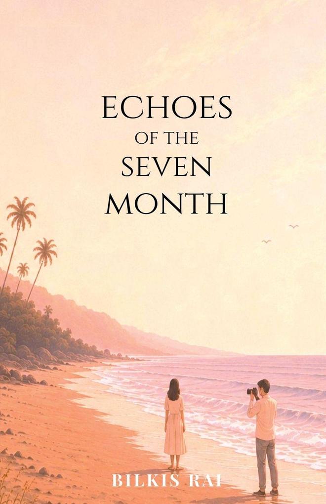 Echoes of the seven month