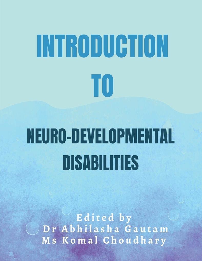 Introduction to Neuro Developmental Disabilities