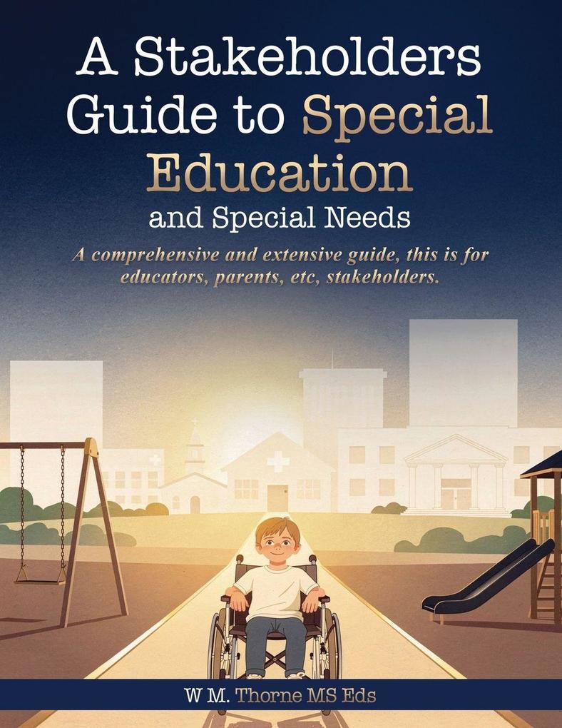 A Stakeholders Guide to Special Education and Special Needs
