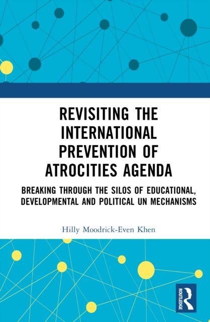 Revisiting the International Prevention of Atrocities Agenda