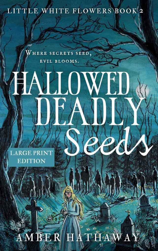 Hallowed Deadly Seeds