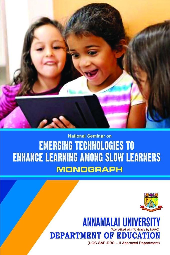 Emerging Technologies to Enhance Learning among Slow Learners