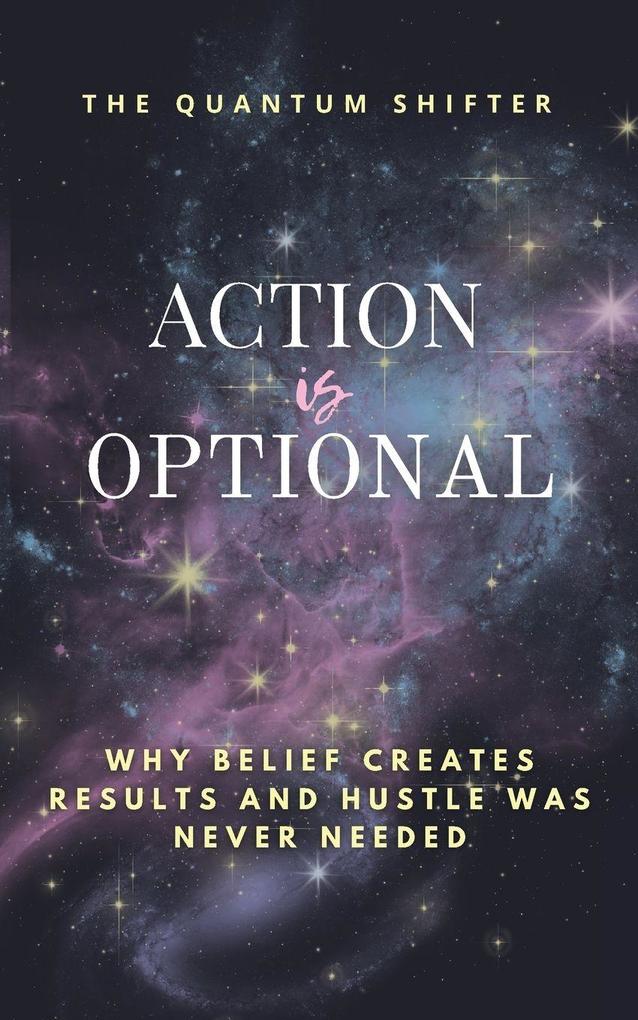 Action Is Optional