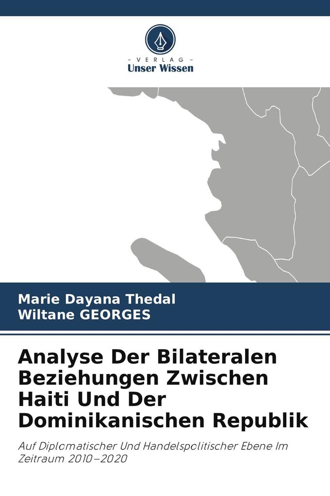Analyse Der Bilateralen Beziehungen Zwischen Haiti Und Der Dominikanischen Republik