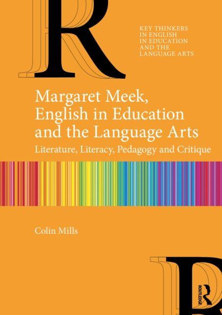 Margaret Meek English in Education and the Language Arts