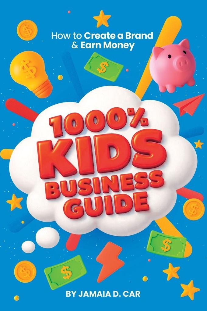 1000% Kids Business Guide