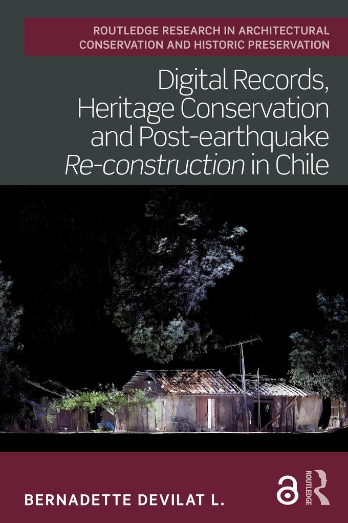 Digital Records Heritage Conservation and Post-earthquake Re-construction in Chile