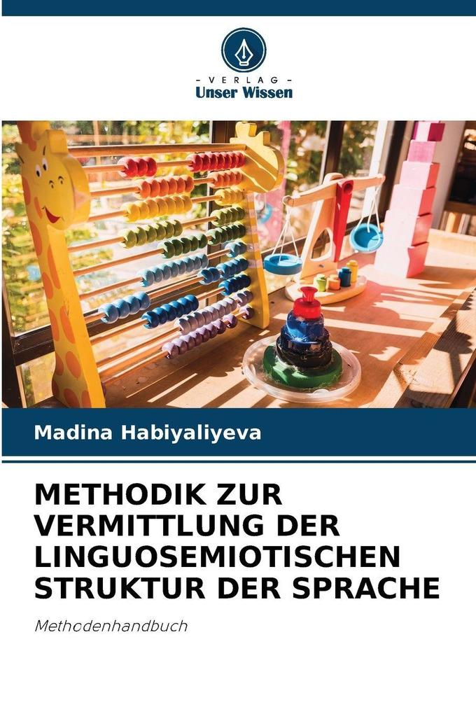 METHODIK ZUR VERMITTLUNG DER LINGUOSEMIOTISCHEN STRUKTUR DER SPRACHE