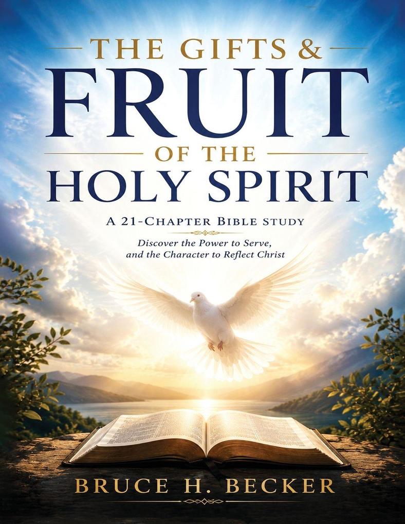 The Gifts & Fruit Of The Holy Spirit