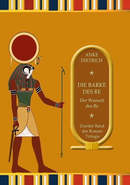 Die Barke des Re - Der Wunsch des Re