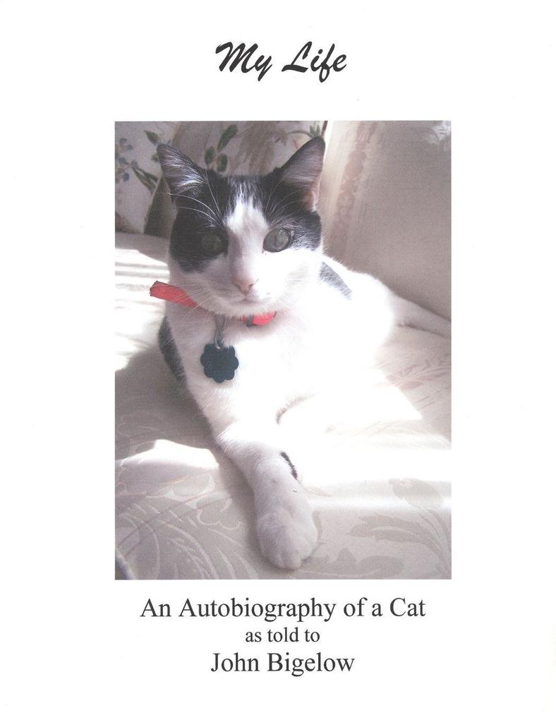 My Life; An Autobiography by a Cat