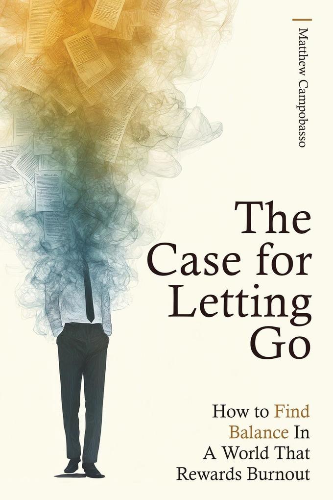 The Case for Letting Go