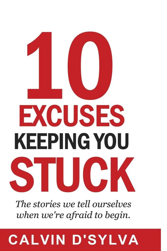 10 Excuses Keeping You Stuck