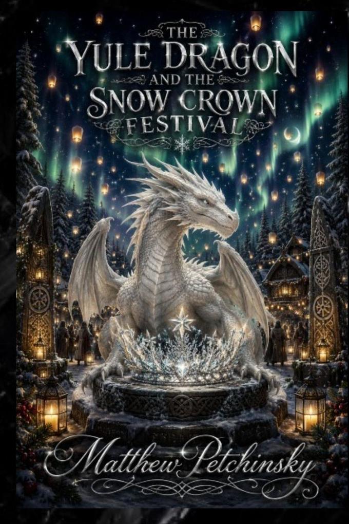 The Yule Dragon and the Snow Crown Festival