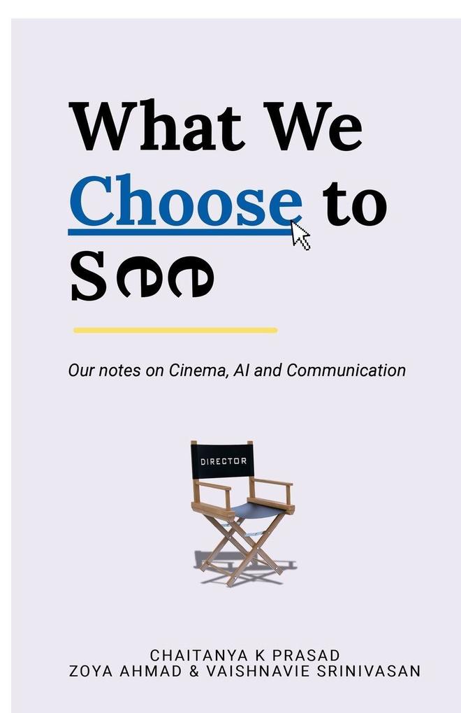 What We Choose to See
