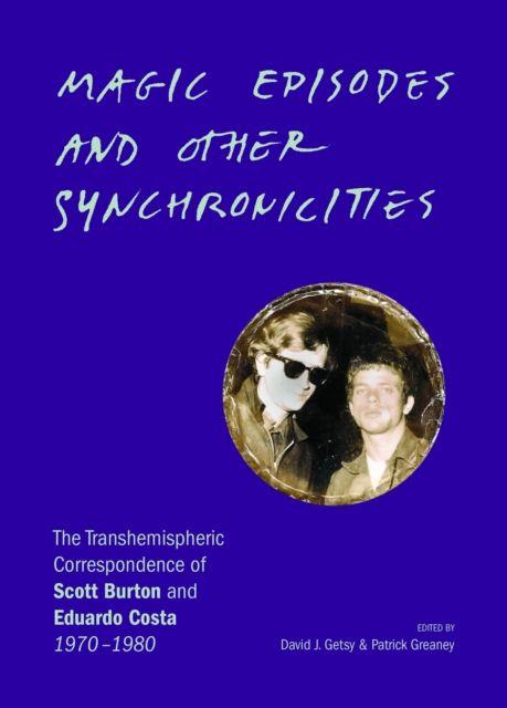 Magic Episodes and Other Synchronicities: The Transhemispheric Correspondence of Scott Burton and Eduardo Costa 1970-1980