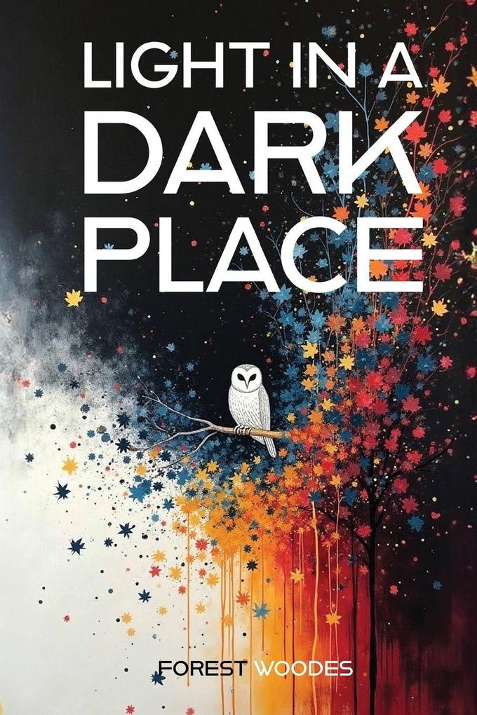 Light in a Dark Place