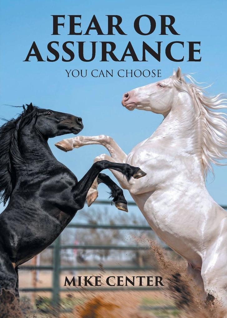 Fear or Assurance