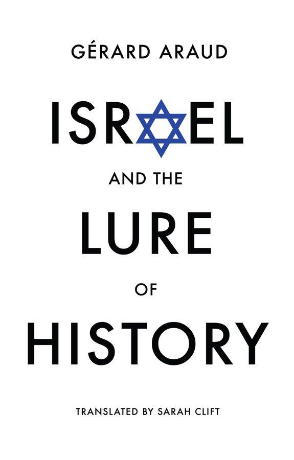 Israel and the Lure of History