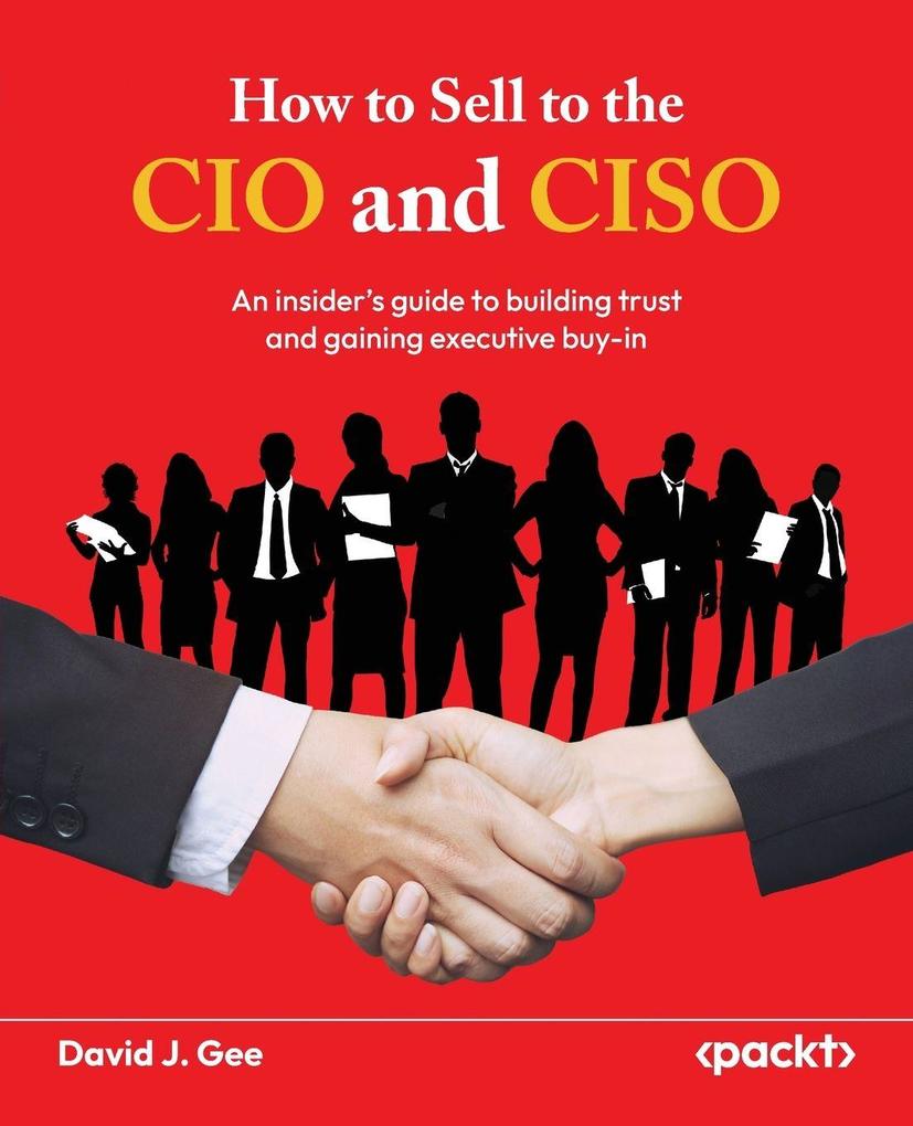 How to Sell to the CIO and CISO