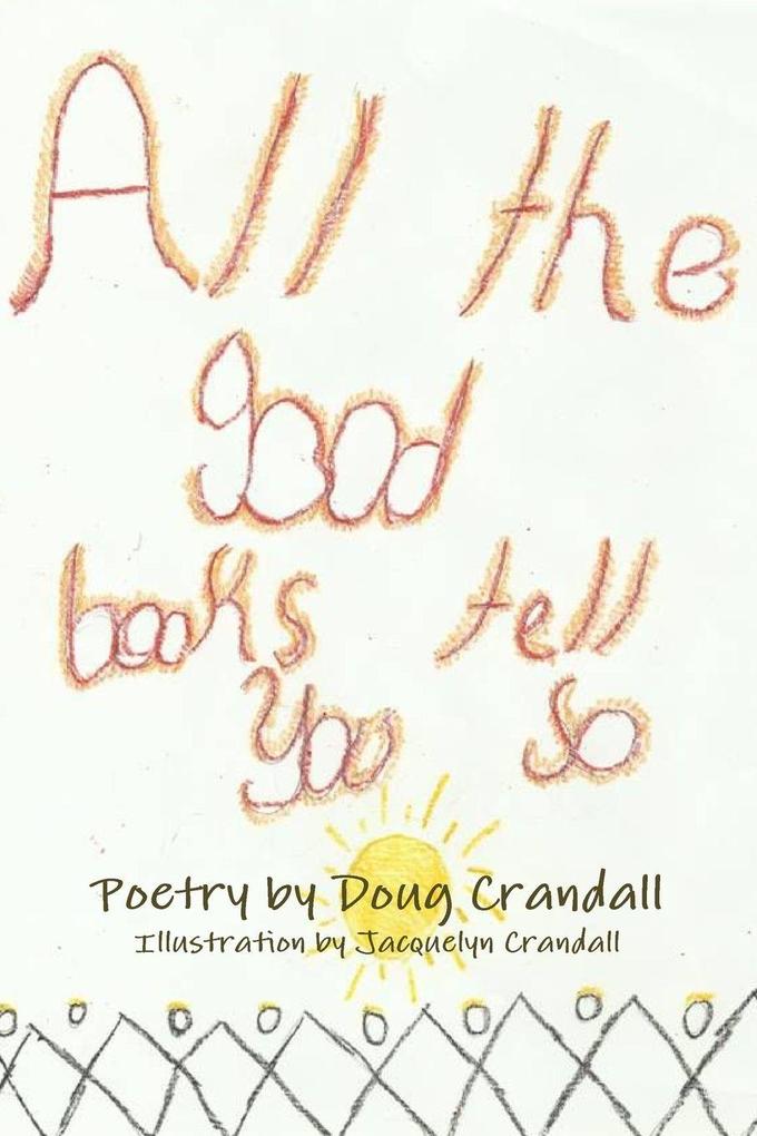 All the Good Books Tell You So