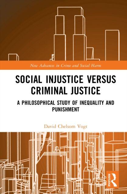 Social Injustice versus Criminal Justice