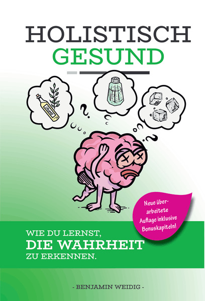 HOLISTISCH GESUND - Wie du lernst die Wahrheit zu erkennen.