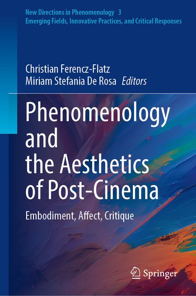 Phenomenology and the Aesthetics of Post-Cinema
