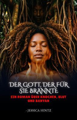 Der Gott der für sie brannte